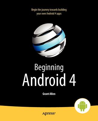 Beginning Android 4 - Murphy, Mark, and Allen, Grant