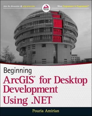 Beginning ArcGIS for Desktop Development Using .Net - Amirian, Pouria