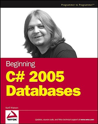 Beginning C# 2005 Databases - Watson, Karli