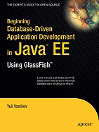 Beginning Database-Driven Application Development in Java EE: Using GlassFish