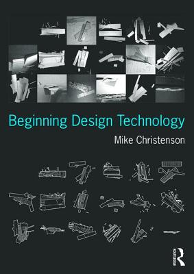 Beginning Design Technology - Christenson, Mike