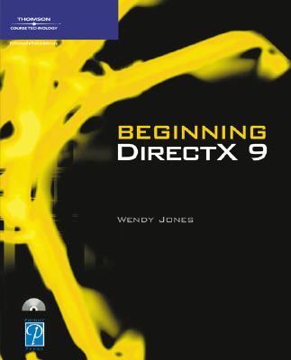 Beginning DirectX 9 - Jones, Wendy