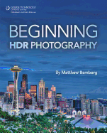 Beginning Hdr Photography