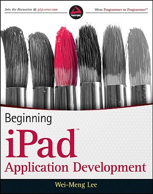 Beginning iPad Application Development - Lee, Wei-Meng