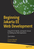 Beginning Jakarta Ee Web Development: Using Jsp, Jsf, Mysql, and Apache Tomcat for Building Java Web Applications