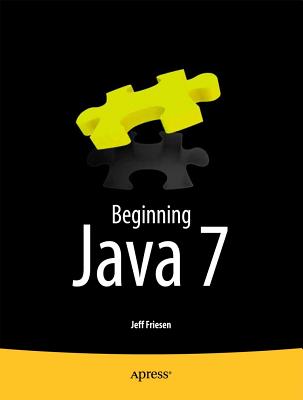 Beginning Java 7 - Friesen, Jeff
