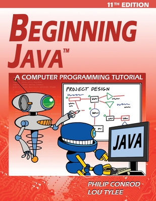 Beginning Java: A JDK 11 Programming Tutorial - Conrod, Philip, and Tylee, Lou