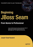 Beginning Jboss Seam: From Novice to Professional
