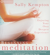 Beginning Meditation: Enjoying Your Own Deepest Experience