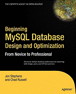 Beginning MySQL Database Design and Optimization: From Novice to Professional