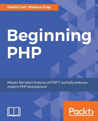 Beginning PHP - Carr, David, and Gray, Markus