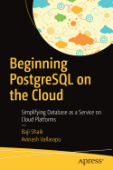 Beginning PostgreSQL on the Cloud: Simplifying Database as a Service on Cloud Platforms