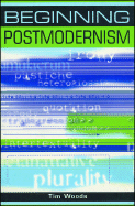 Beginning Postmodernism