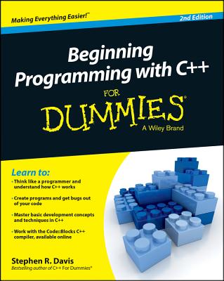 Beginning Programming with C++ for Dummies - Davis, Stephen R