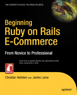 Beginning Ruby on Rails E-Commerce: From Novice to Professional