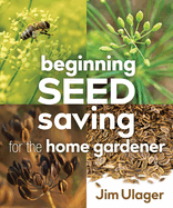 Beginning Seed Saving for the Home Gardener