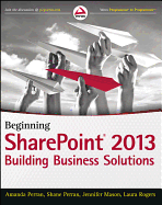 Beginning SharePoint 2013: Building Business Solutions