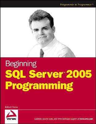 Beginning SQL Server 2005 Programming - Vieira, Robert