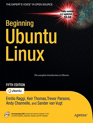 Beginning Ubuntu Linux - Raggi, Emilio, and Thomas, Keir, and Channelle, Andy