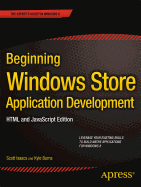 Beginning Windows Store Application Development: HTML and JavaScript Edition