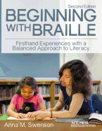 Beginning with Braille: Firsthand Experiences with a Balanced Approach to Literacy