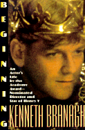 Beginning - Branagh, Kenneth