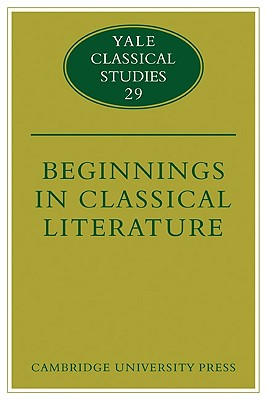 Beginnings in Classical Literature - Dunn, Francis M. (Editor), and Cole, Thomas (Editor)