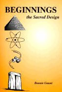 Beginnings: The Sacred Design