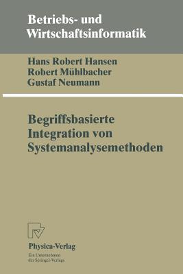 Begriffsbasierte Integration Von Systemanalysemethoden - Hansen, Hans R, and M?hlbacher, Robert, and Neumann, Gustaf