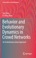 Behavior and Evolutionary Dynamics in Crowd Networks: An Evolutionary Game Approach