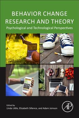 Behavior Change Research and Theory: Psychological and Technological Perspectives - Little, Linda (Editor), and Sillence, Elizabeth (Editor), and Joinson, Adam (Editor)