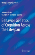 Behavior Genetics of Cognition Across the Lifespan