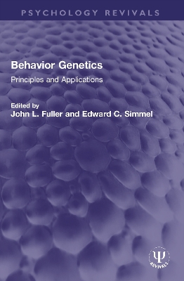 Behavior Genetics: Principles and Applications - Fuller, John L (Editor), and Simmel, Edward C (Editor)