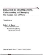 Behavior in Organizations: Understanding and Managing the Human Side of Work