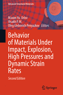 Behavior of Materials under Impact, Explosion, high Pressures and Dynamic Strain Rates