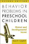 Behavior Problems in Preschool Children, Second Edition: Clinical and Developmental Issues