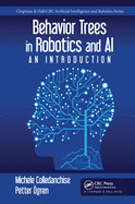 Behavior Trees in Robotics and AI: An Introduction