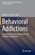 Behavioral Addictions: Conceptual, Clinical, Assessment, and Treatment Approaches