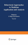 Behavioral Approaches to Medicine: Application and Analysis