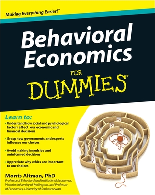 Behavioral Economics For Dummies - Altman, Morris