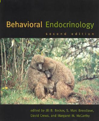 Behavioral Endocrinology - Becker, Jill B (Editor), and Breedlove, S Marc (Editor), and Crews, David (Editor)