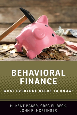 Behavioral Finance: What Everyone Needs to Know�(R) - Baker, H Kent