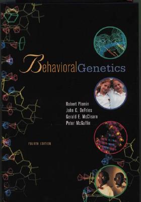 Behavioral Genetics - McClearn, Gerald E, and McGuffin, Peter, PH.D., and DeFries, John C, PH.D.