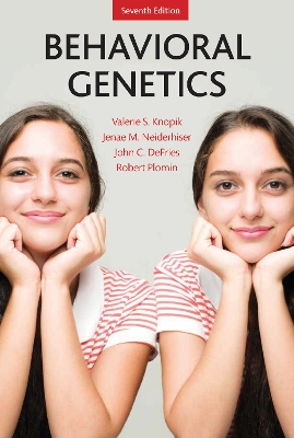 Behavioral Genetics - Knopik, Valerie, and Neiderhiser, Jenae, and Defries, John