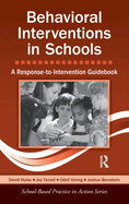Behavioral Interventions in Schools: A Response-To-Intervention Guidebook
