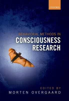 Behavioral Methods in Consciousness Research - Overgaard, Morten (Editor)