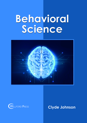 Behavioral Science - Johnson, Clyde (Editor)