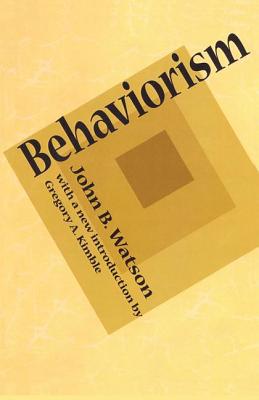 Behaviorism - Watson, John B.