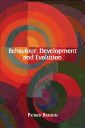 Behaviour, Development and Evolution