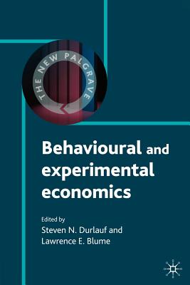 Behavioural and Experimental Economics - Durlauf, Steven (Editor), and Blume, L (Editor)